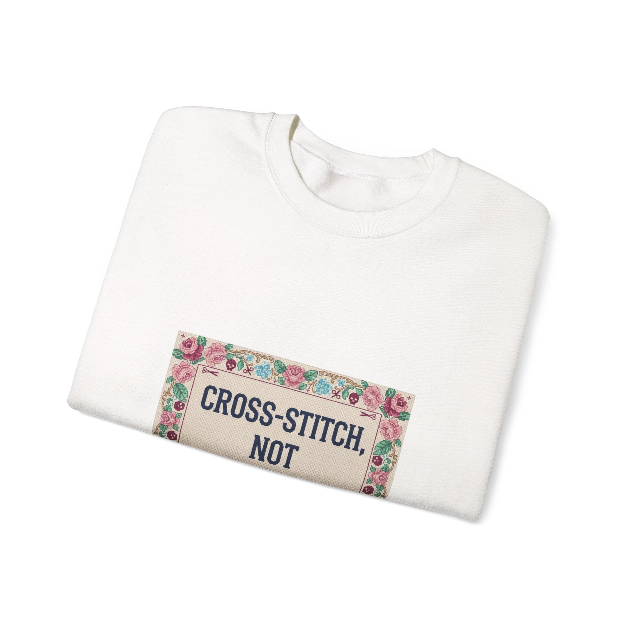 Cross‑Stitch Not Cross‑Talk Sweatshirt | ironic embroidery, grandma chic