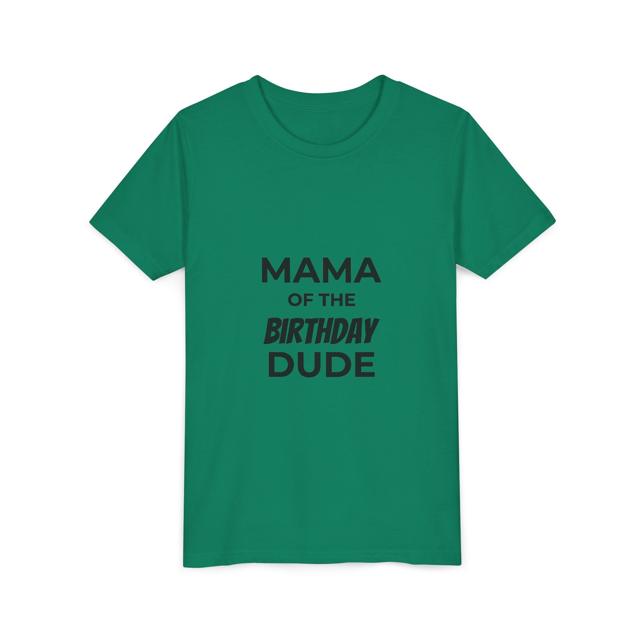 Mama of the Birthday Dude Tee | Youth T-Shirt
