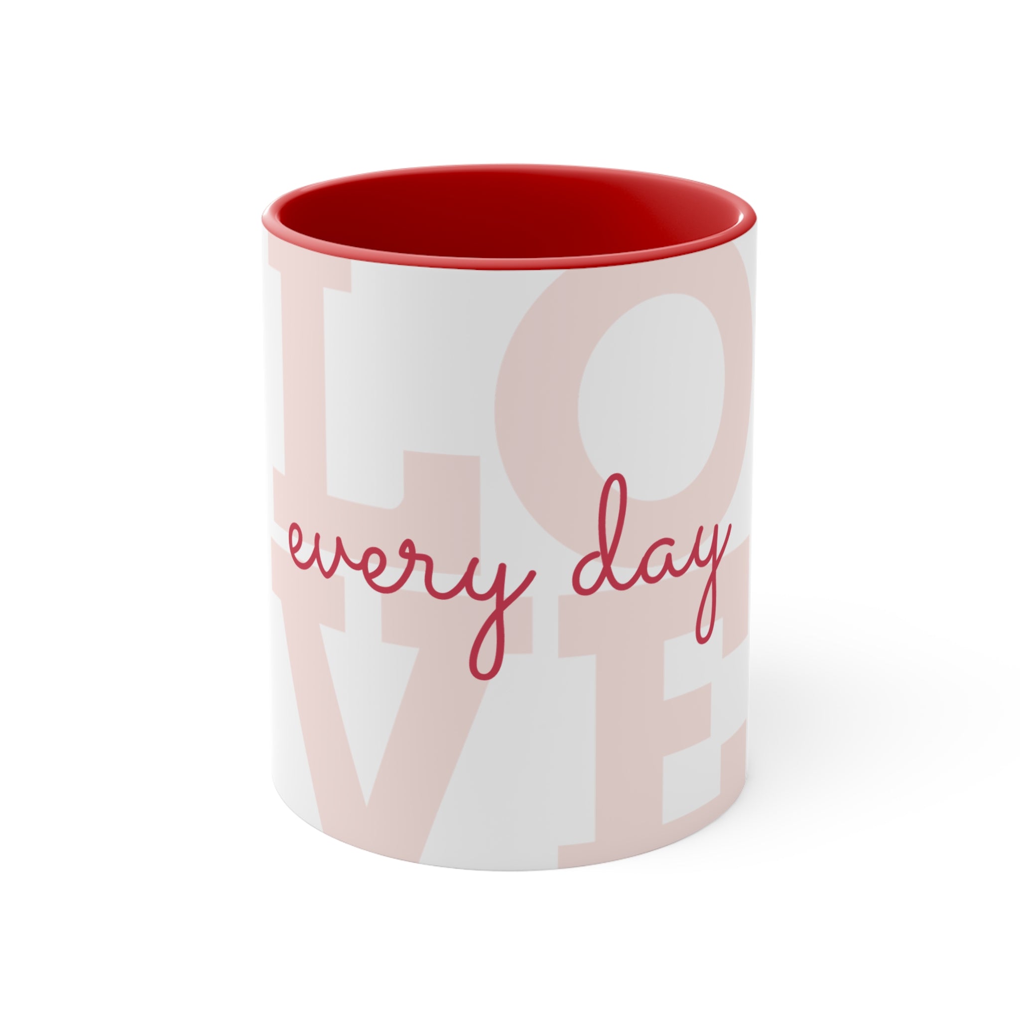 Love Every Day Accent Mug — Pink Interior & Handle, Inspirational Coffee Cup