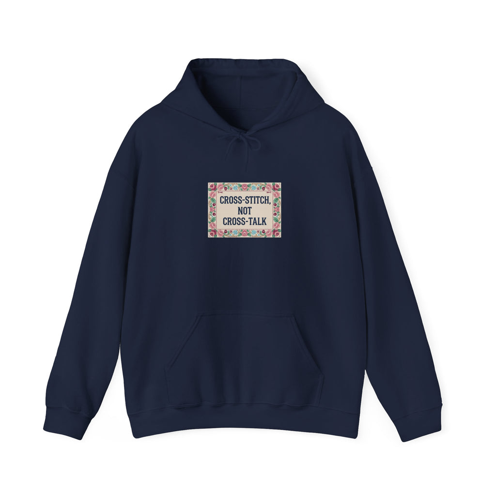 Cross-Stitch Not Cross-Talk Hoodie | ironic embroidery, grandma chic