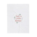 just a little better velveteen blanket | micro affirmation, calming encouragement