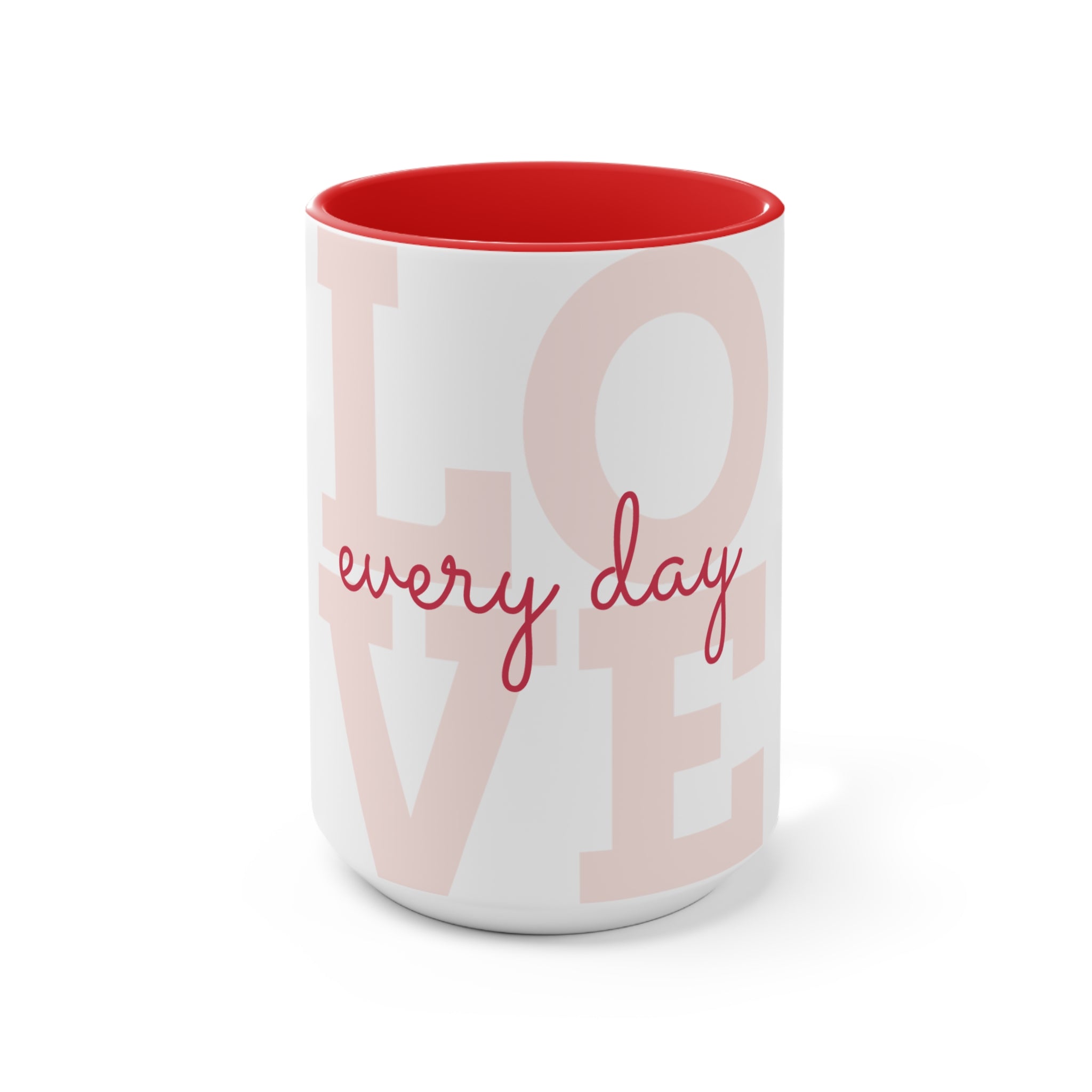 Love Every Day Accent Mug — Pink Interior & Handle, Inspirational Coffee Cup