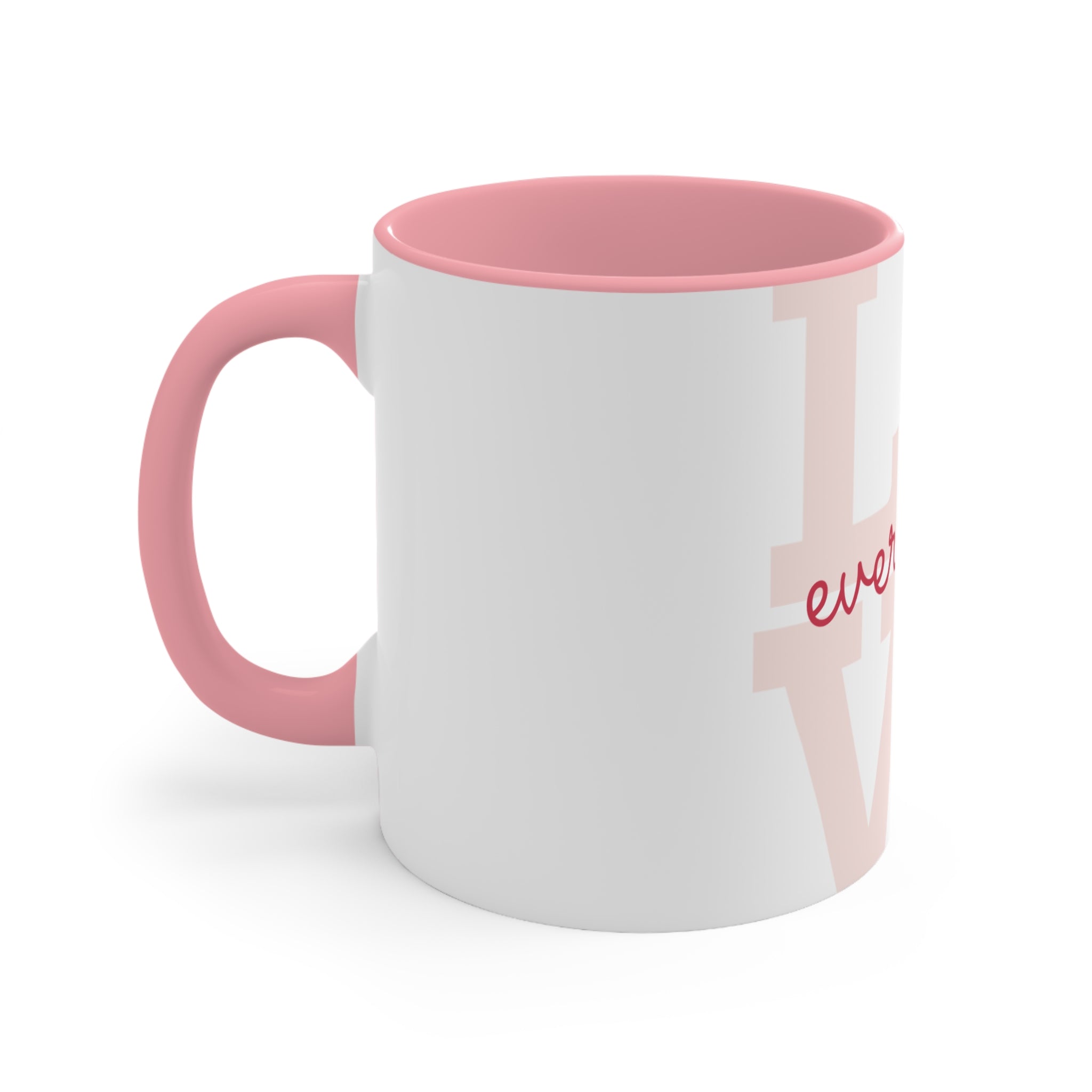 Love Every Day Accent Mug — Pink Interior & Handle, Inspirational Coffee Cup