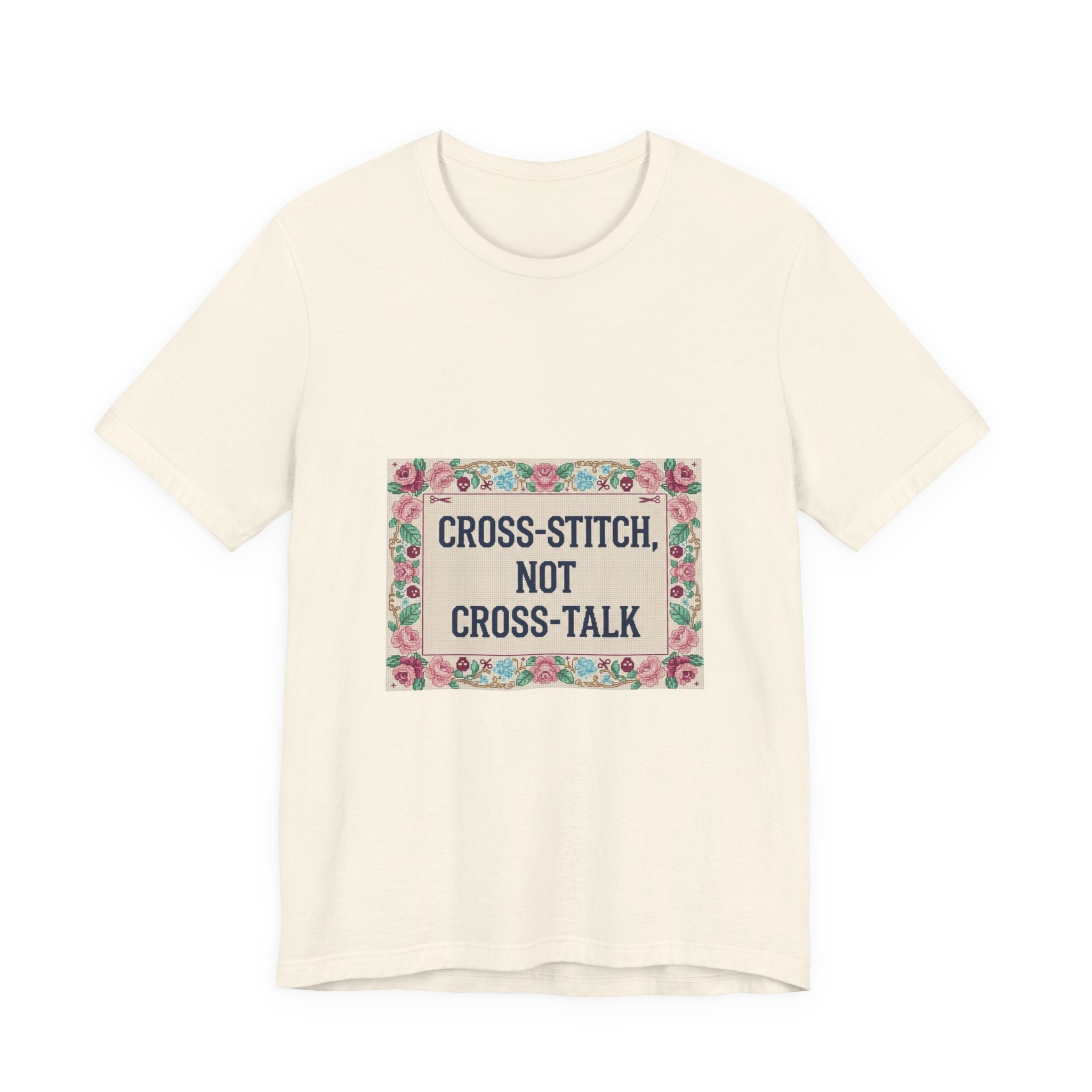 Cross-Stitch, Not Cross-Talk Tee | ironic embroidery, grandma chic