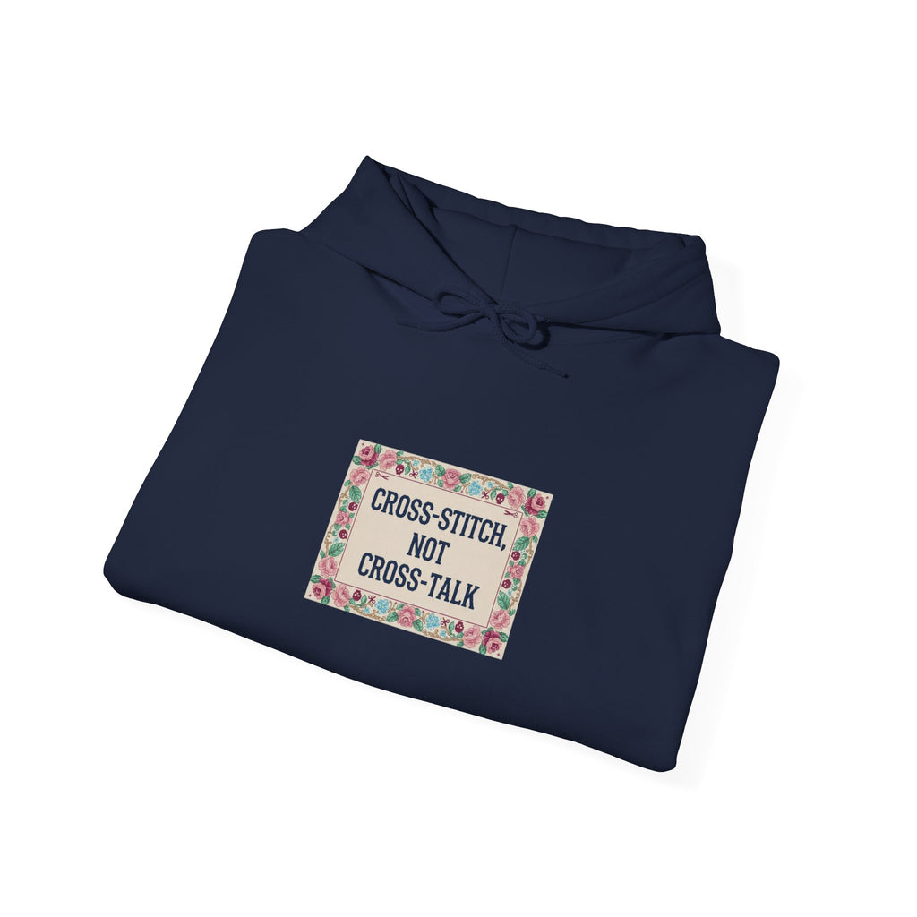 Cross-Stitch Not Cross-Talk Hoodie | ironic embroidery, grandma chic
