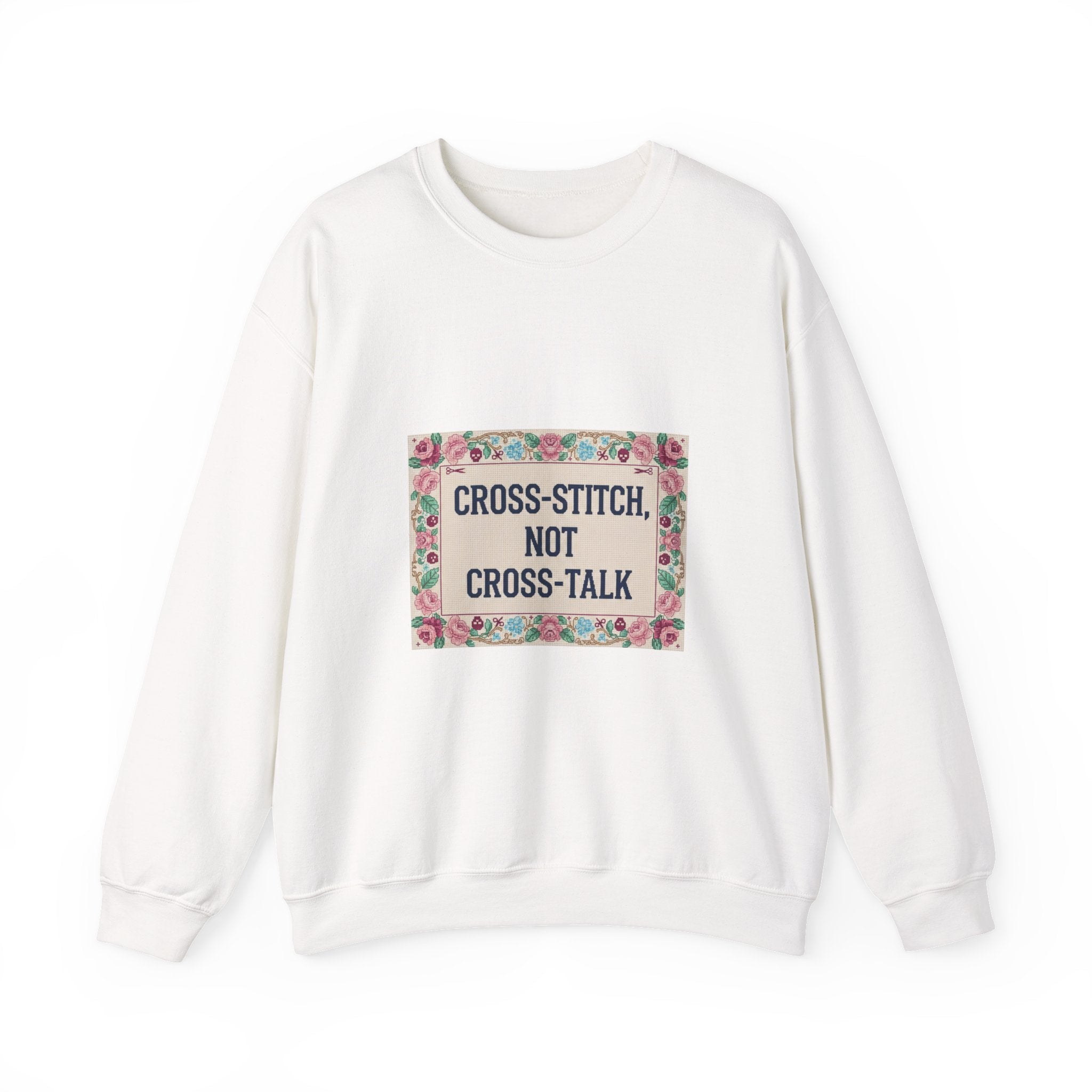 Cross‑Stitch Not Cross‑Talk Sweatshirt | ironic embroidery, grandma chic