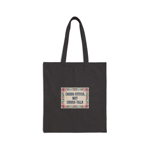 Cross-Stitch Not Cross-Talk Tote | ironic embroidery, grandma chic