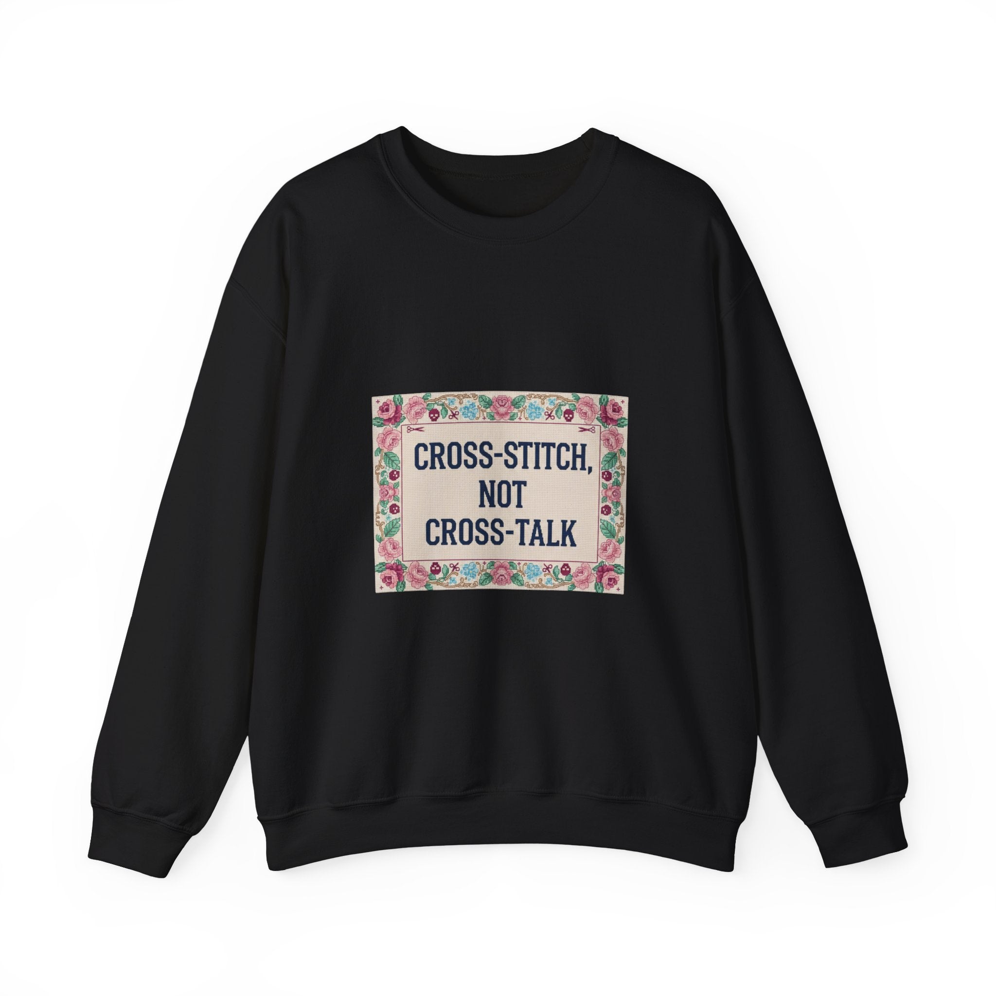 Cross‑Stitch Not Cross‑Talk Sweatshirt | ironic embroidery, grandma chic