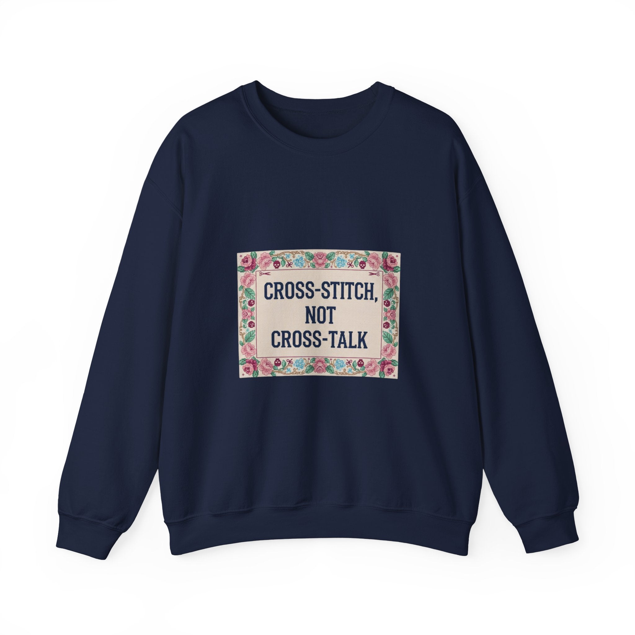 Cross‑Stitch Not Cross‑Talk Sweatshirt | ironic embroidery, grandma chic