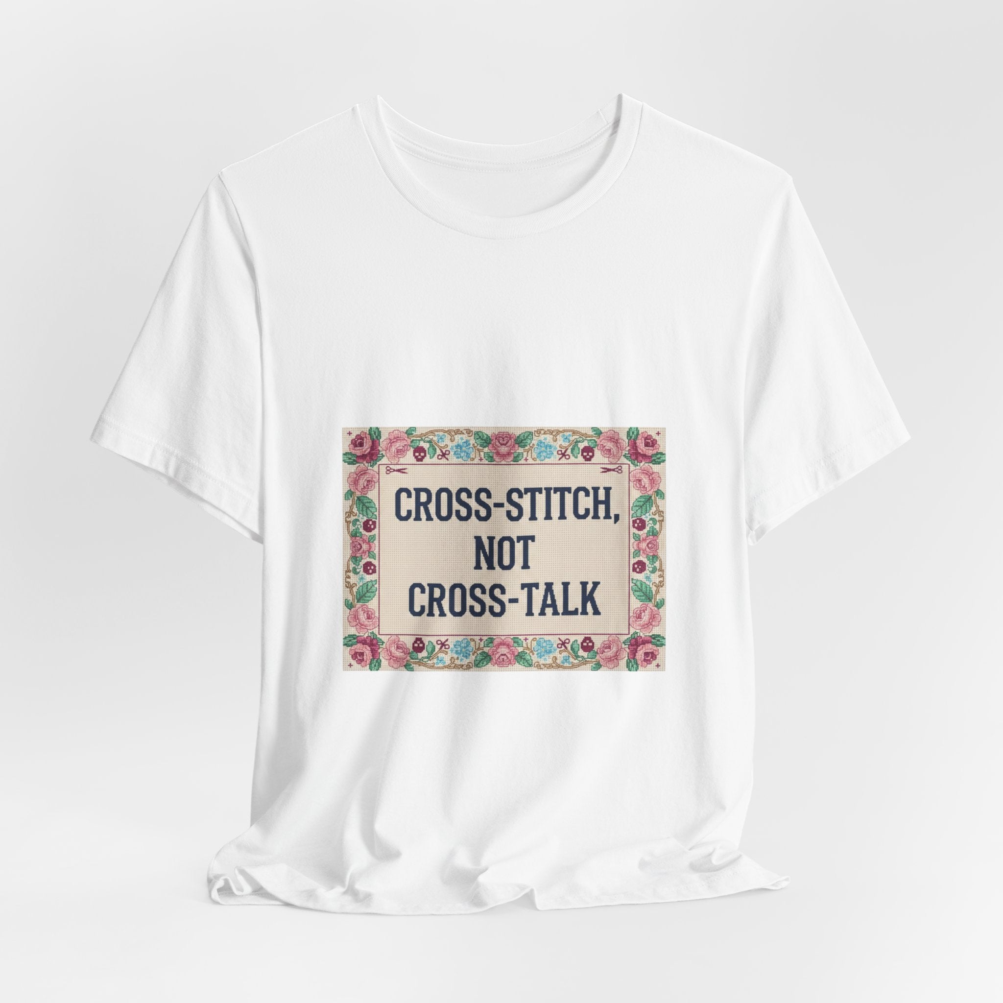 Cross-Stitch, Not Cross-Talk Tee | ironic embroidery, grandma chic