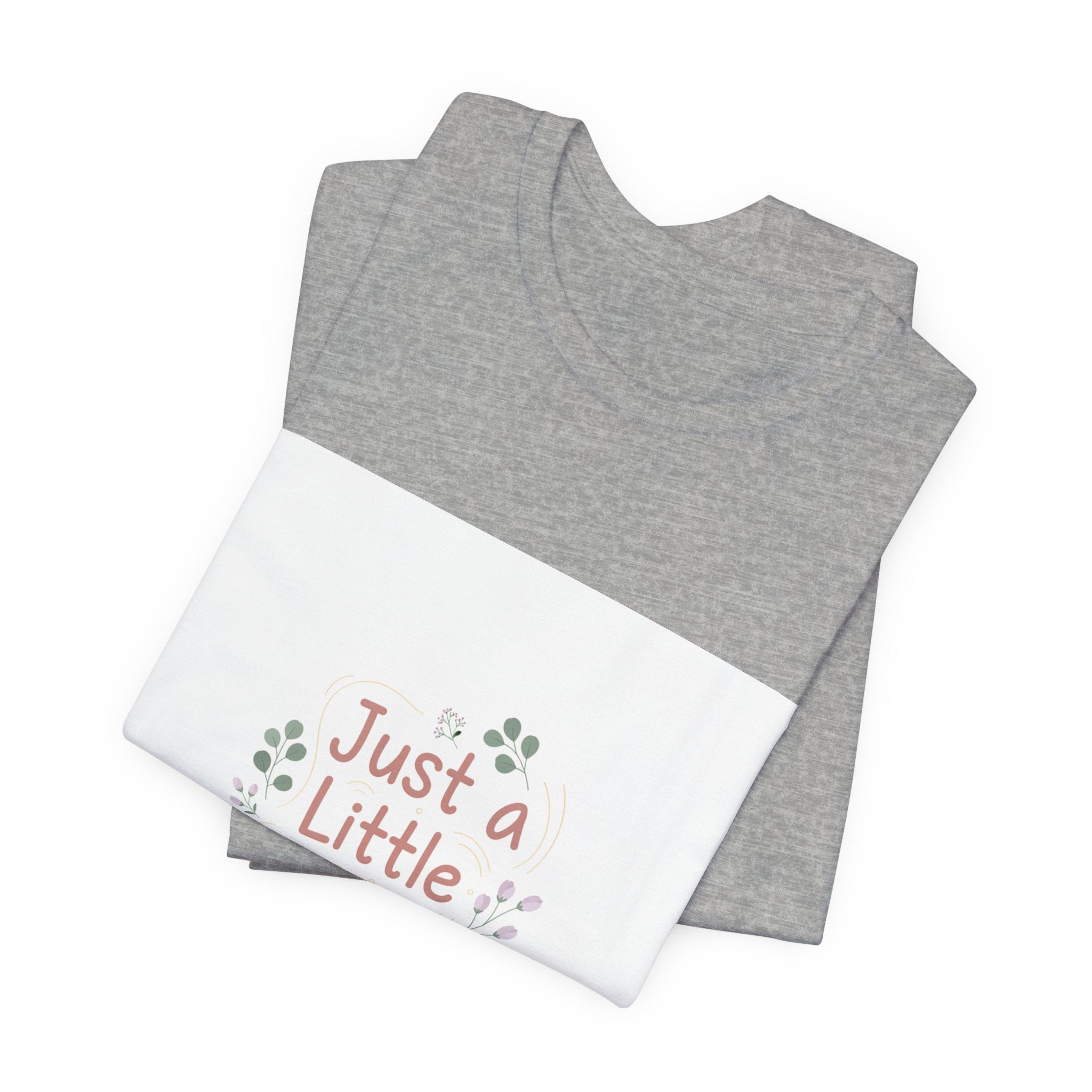 just a little better tee | micro affirmation, encouragement quote art