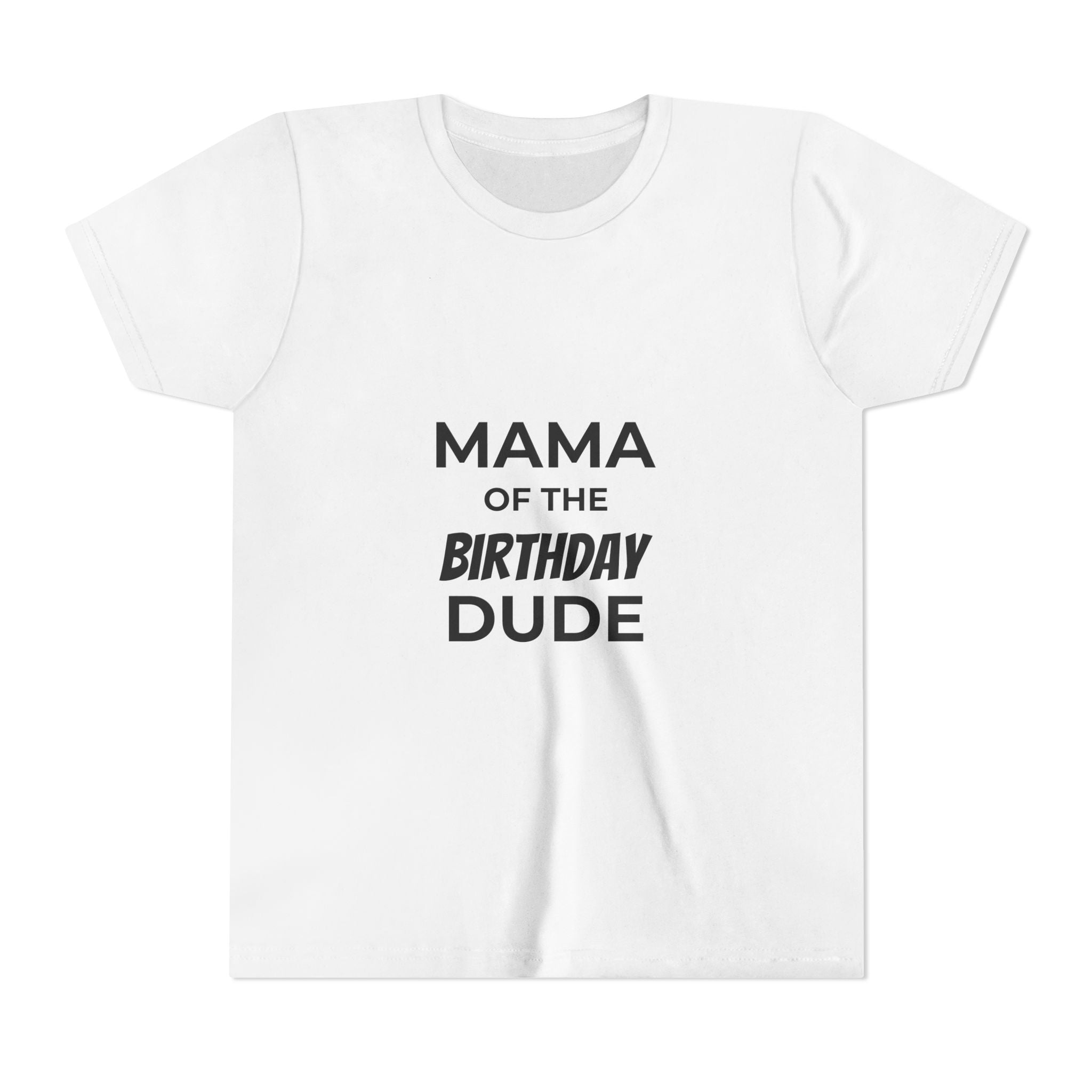 Mama of the Birthday Dude Tee | Youth T-Shirt
