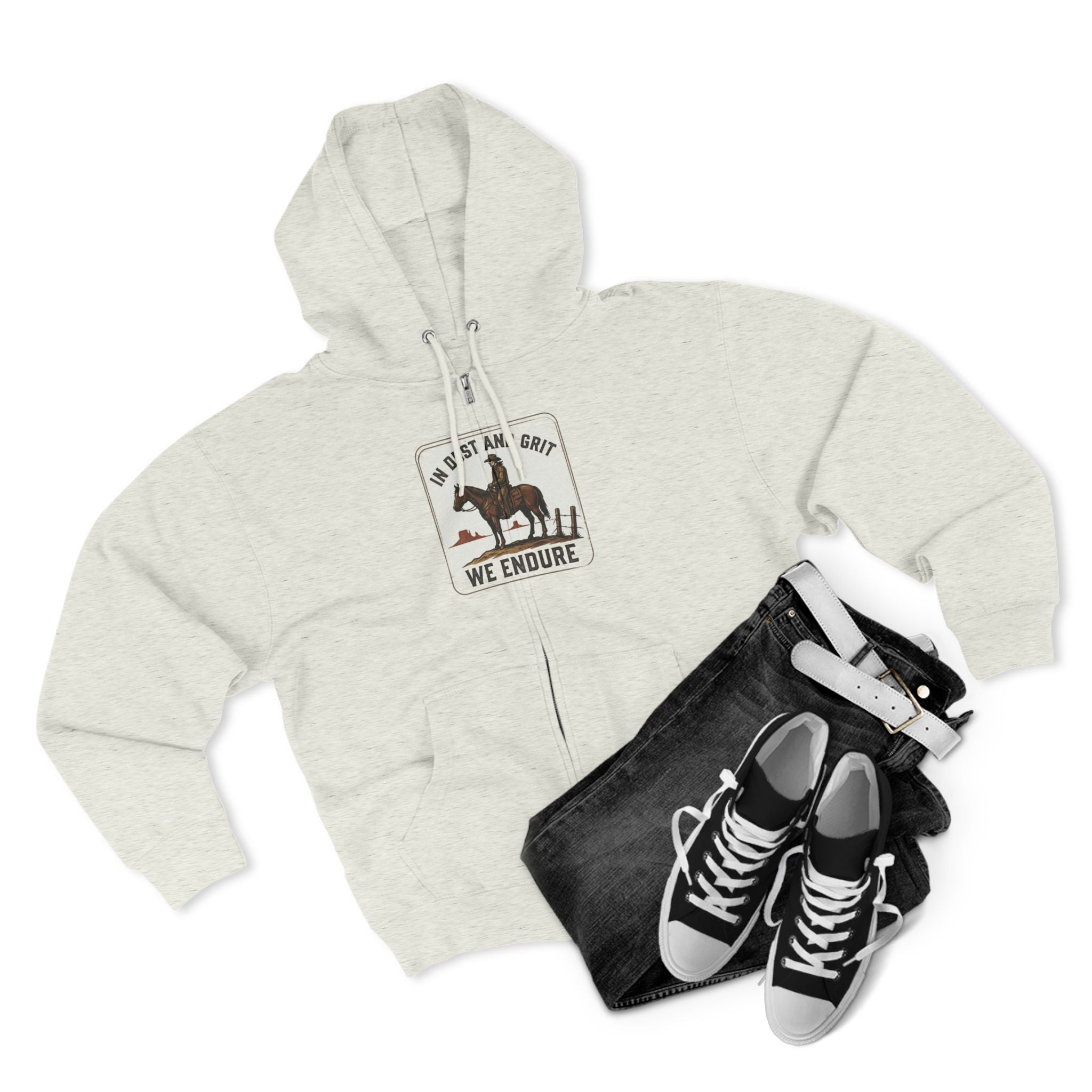 In Dust and Grit We Endure Hoodie | Cowboy Horse Western Zip Hoodie
