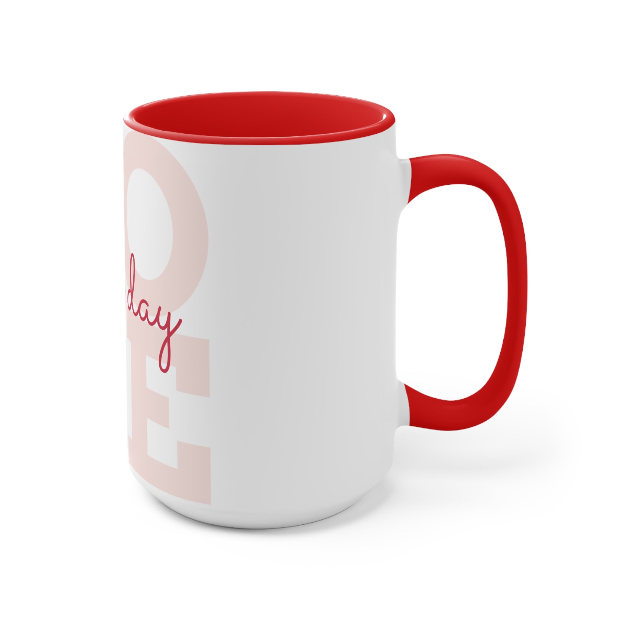 Love Every Day Accent Mug — Pink Interior & Handle, Inspirational Coffee Cup
