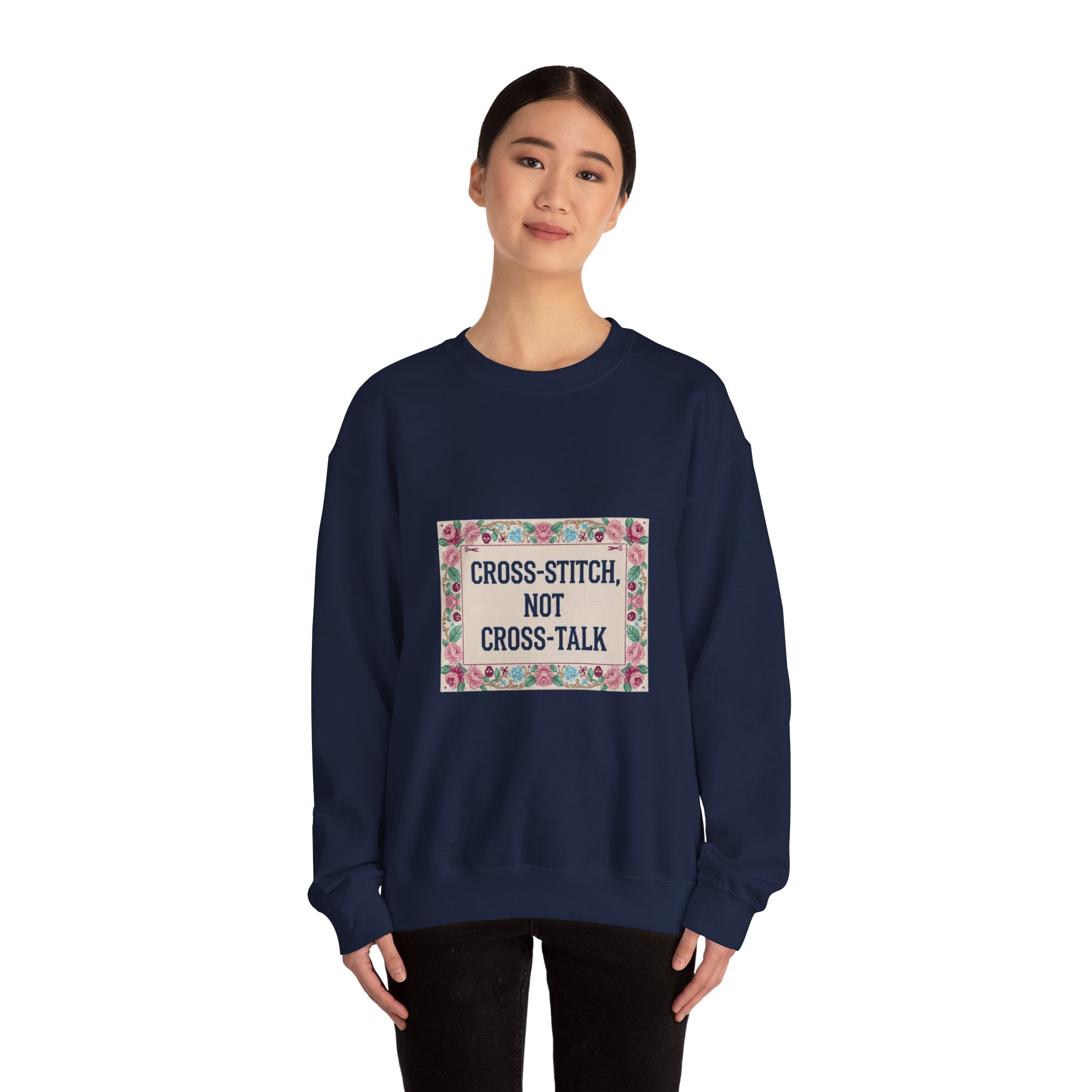 Cross‑Stitch Not Cross‑Talk Sweatshirt | ironic embroidery, grandma chic