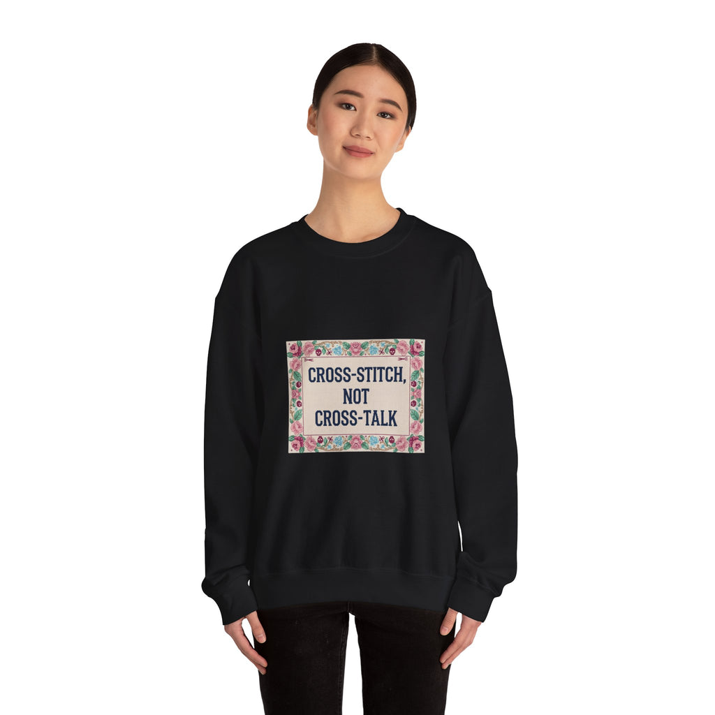 Cross‑Stitch Not Cross‑Talk Sweatshirt | ironic embroidery, grandma chic