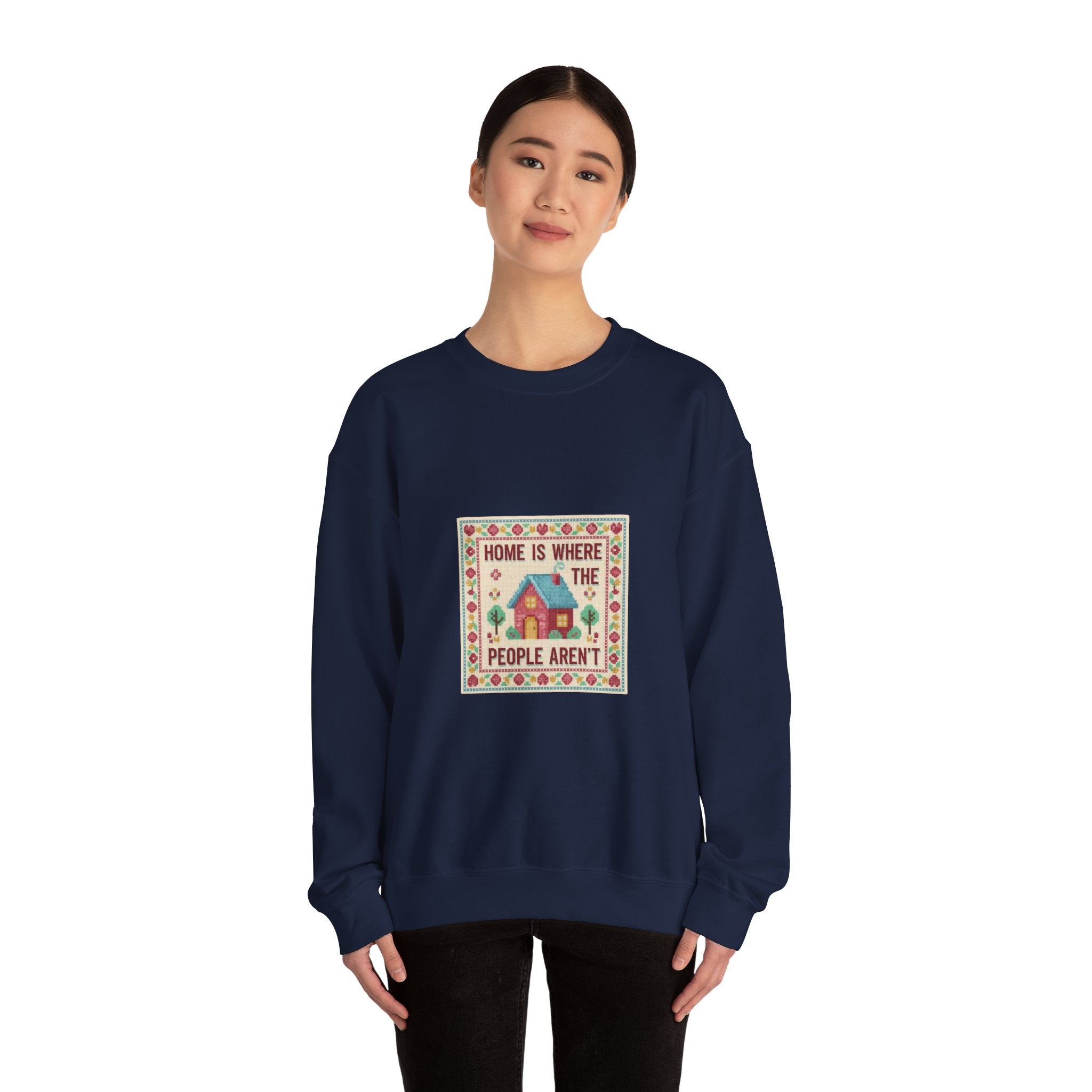 Home Is Where The People Aren't Sweatshirt | ironic embroidery, grandma chic