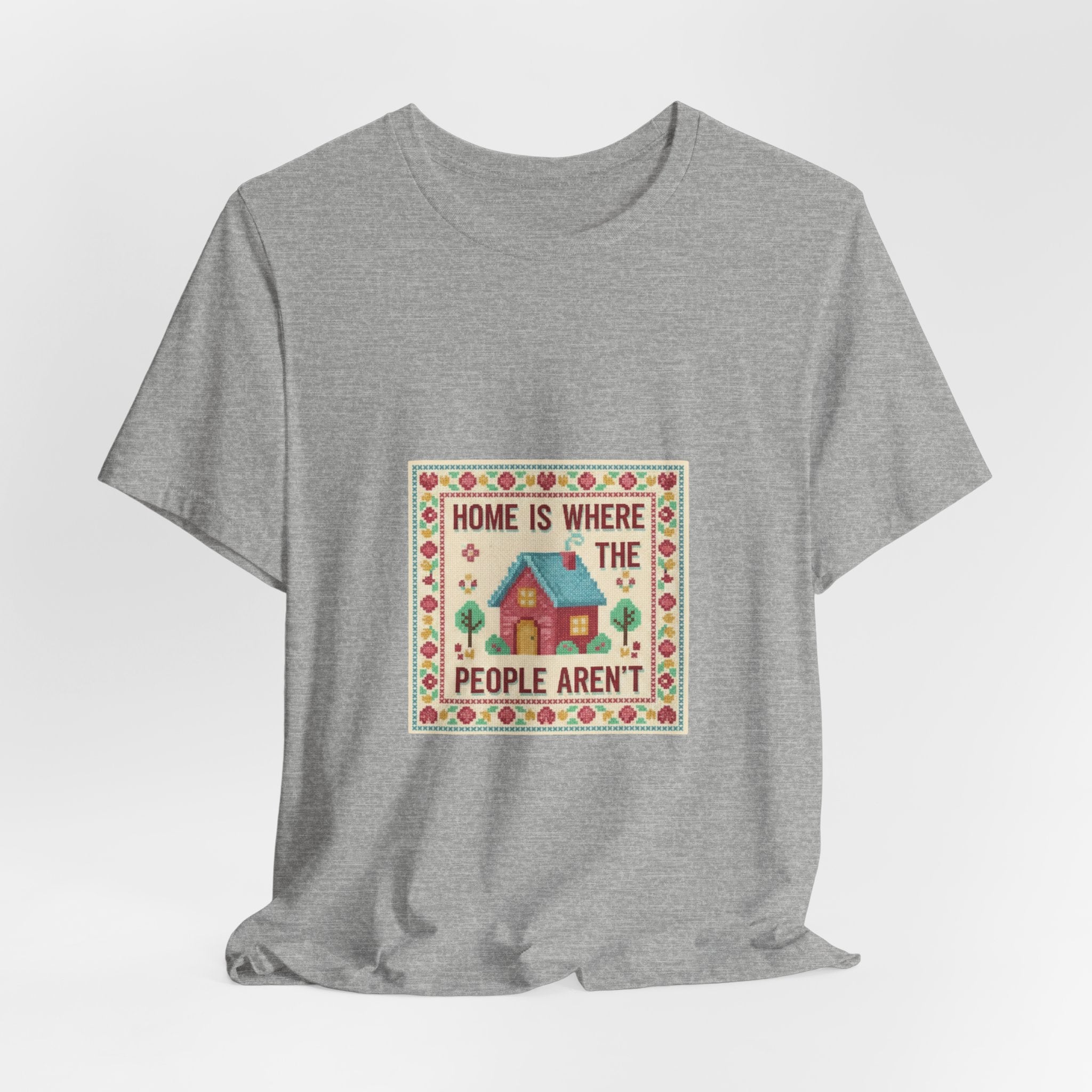 Home Is Where The People Aren't Tee | ironic embroidery, cross stitch meme