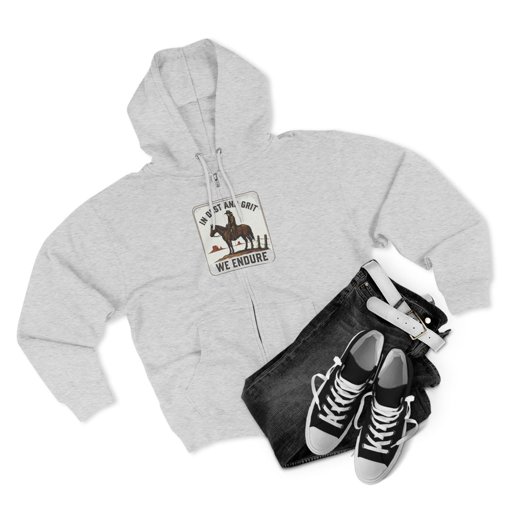 In Dust and Grit We Endure Hoodie | Cowboy Horse Western Zip Hoodie