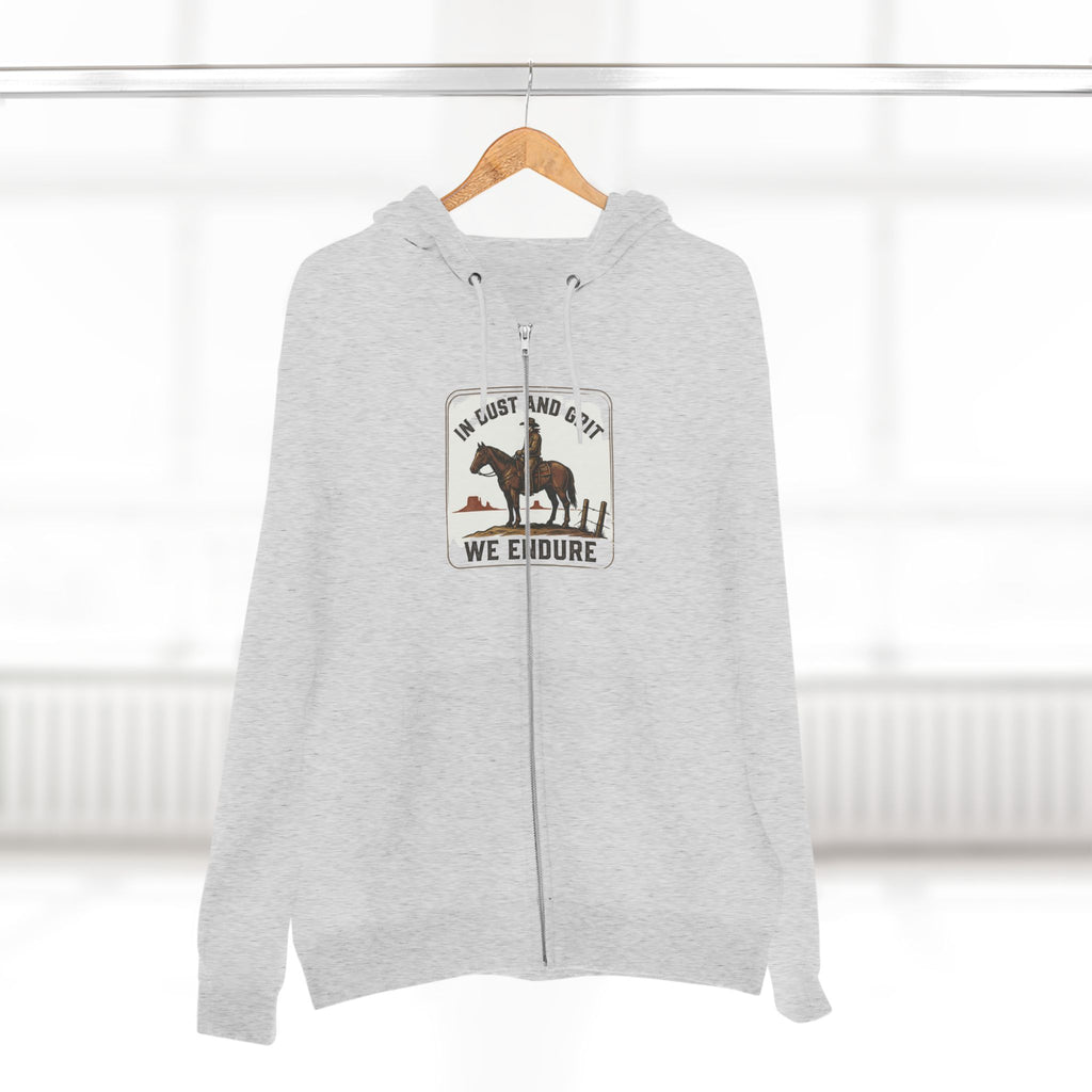 In Dust and Grit We Endure Hoodie | Cowboy Horse Western Zip Hoodie