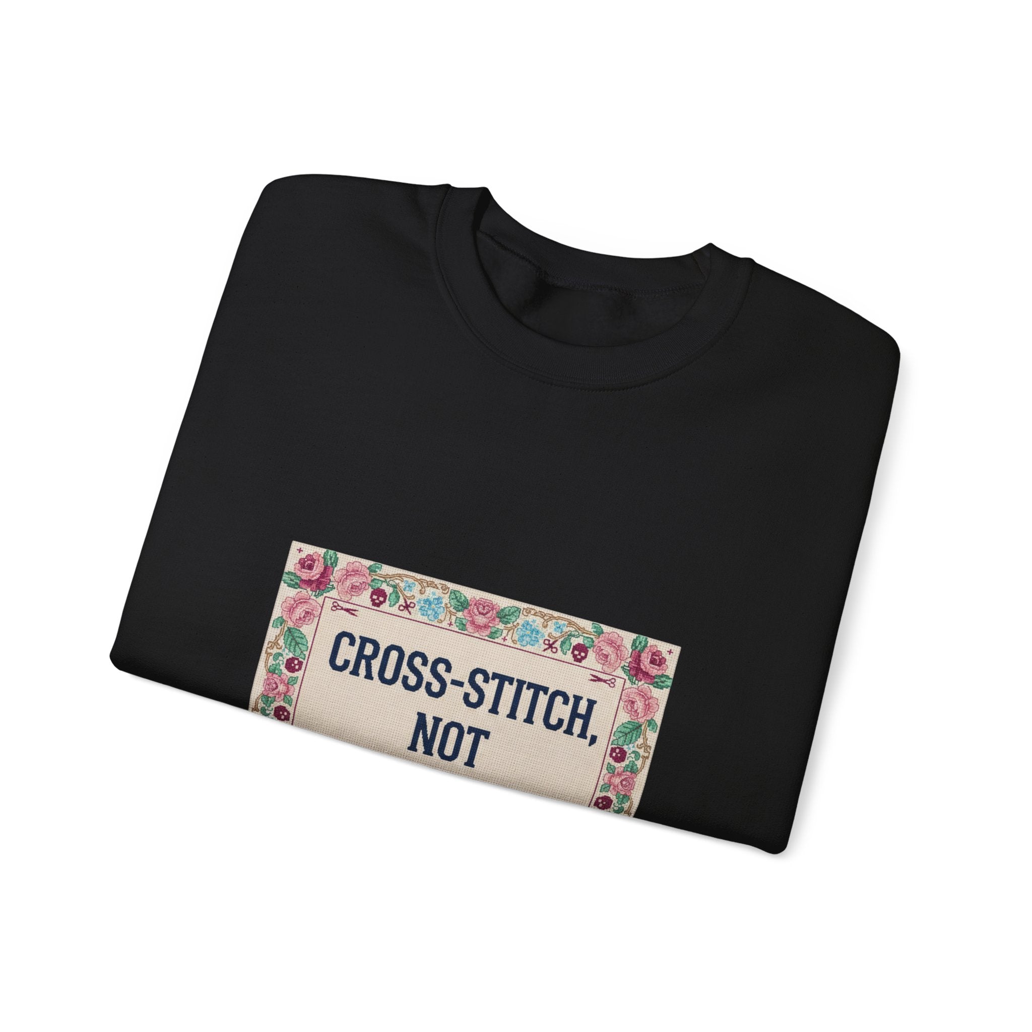Cross‑Stitch Not Cross‑Talk Sweatshirt | ironic embroidery, grandma chic