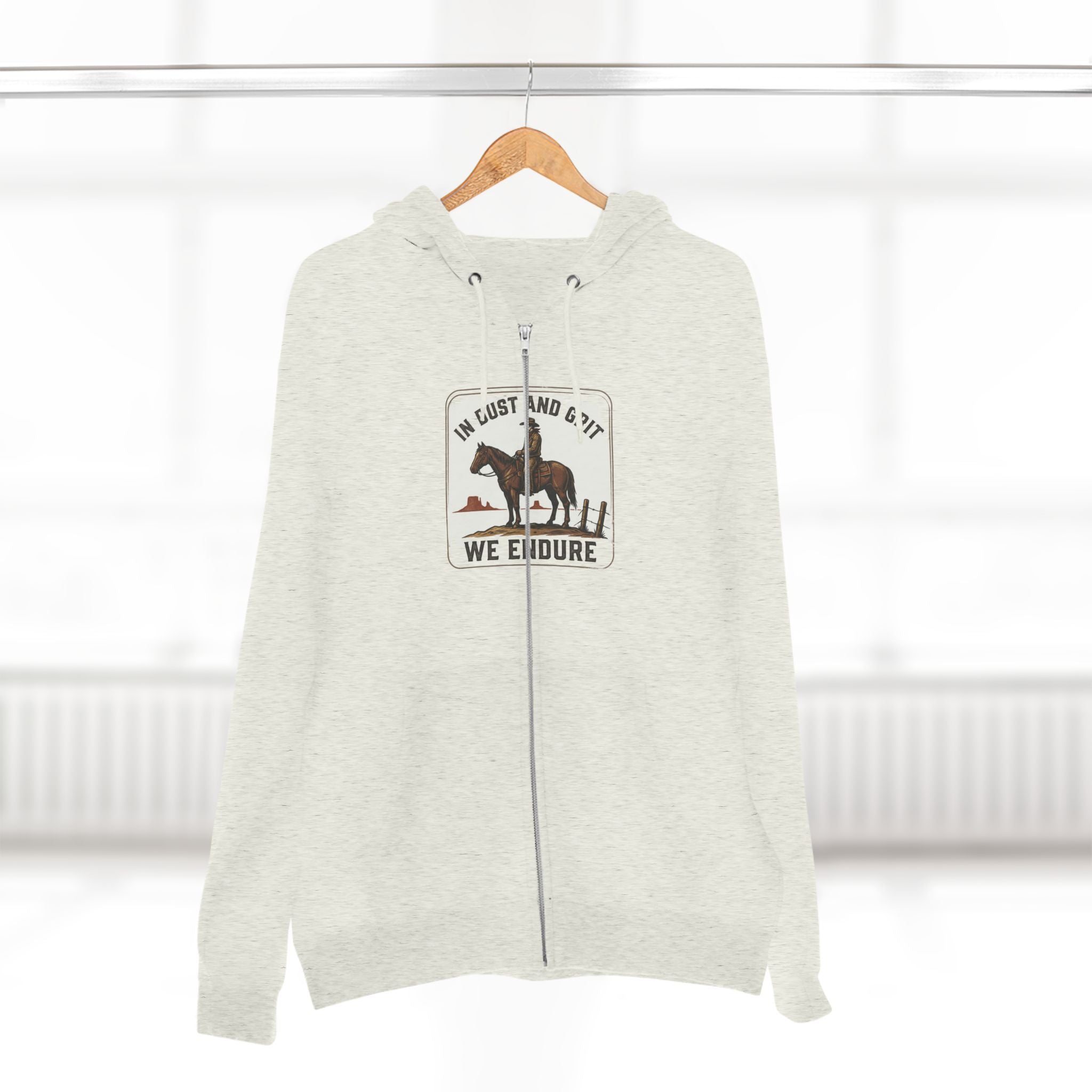 In Dust and Grit We Endure Hoodie | Cowboy Horse Western Zip Hoodie